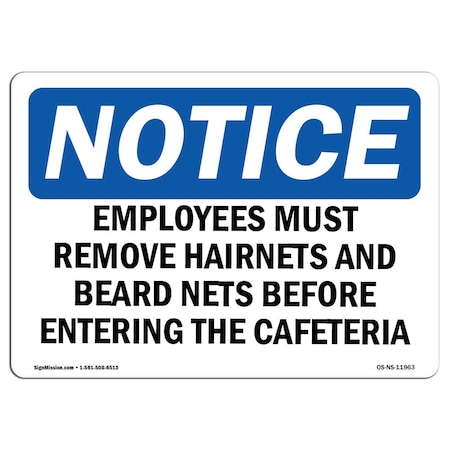 Signmission OSHA Notice Sign, Employees Must Remove Hairnets, 10in X 7in Decal, 7" W, 10" H, Portrait OS-NS-D-710-V-11964